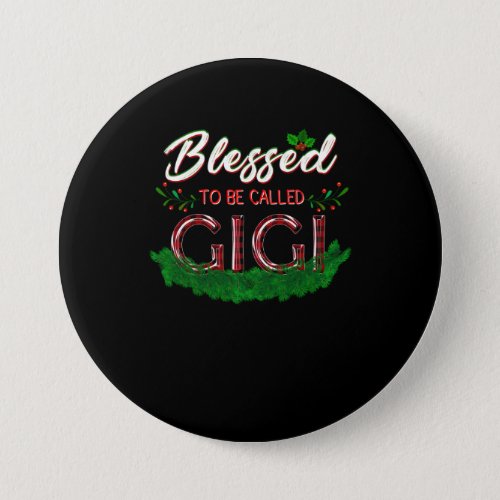 Gigi Lover  Blessed To Be Call Gigi Button
