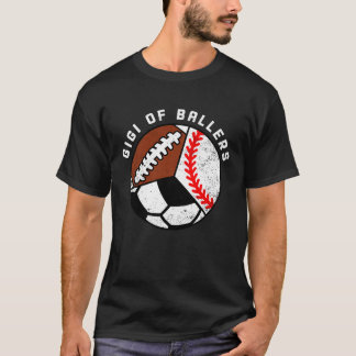 Gigi Of Ballers Baseball Soccer Football Gigi T-Shirt