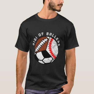 Gigi Of Ballers Baseball Soccer Football Gigi T-Shirt