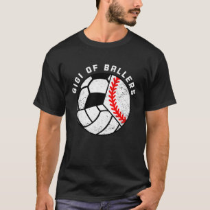 Gigi Of Ballers Baseball Volleyball Soccer Gigi T-Shirt