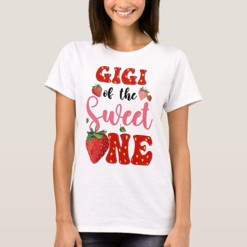 Gigi Of Sweet One Strawberry Frist 1st Birthday Gi T_Shirt