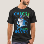 GIGI Of The Baby Shark Birthday Brother Shark Shir T-Shirt<br><div class="desc">Birthday Shark,  Birthday Boy Shark,  Birthday Boy ,  Birthday Girl Shark,  Family Matching Shark,  Shark,  GIGI Of The Baby Shark Birthday Brother Shark Shirt</div>