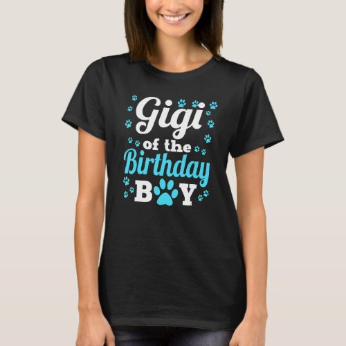 Gigi Of The Birthday Boy Dog Paw Bday Party Celebr T_Shirt