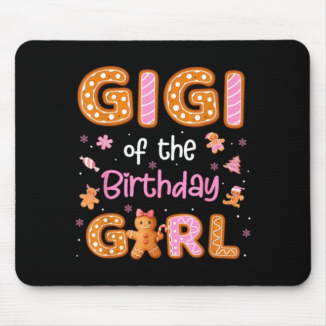 Gigi Of The Birthday Girl Gingerbread Family Chris Mouse Pad (Front)