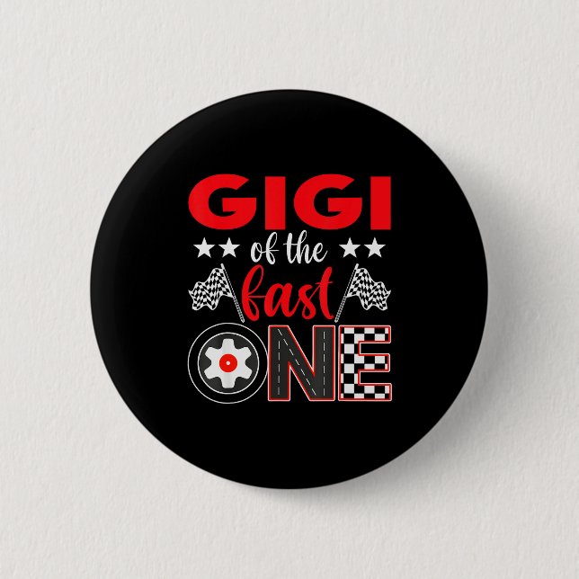 Gigi Of The Fast One Birthday 1st Race Car Family  Button (Front)