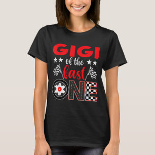 Gigi Of The Fast One Birthday 1st Race Car Family T-Shirt
