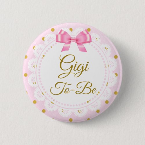 Gigi To Be Baby Shower Pink & Gold Button
