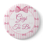 Gigi to be Pink Bow Baby Shower Button