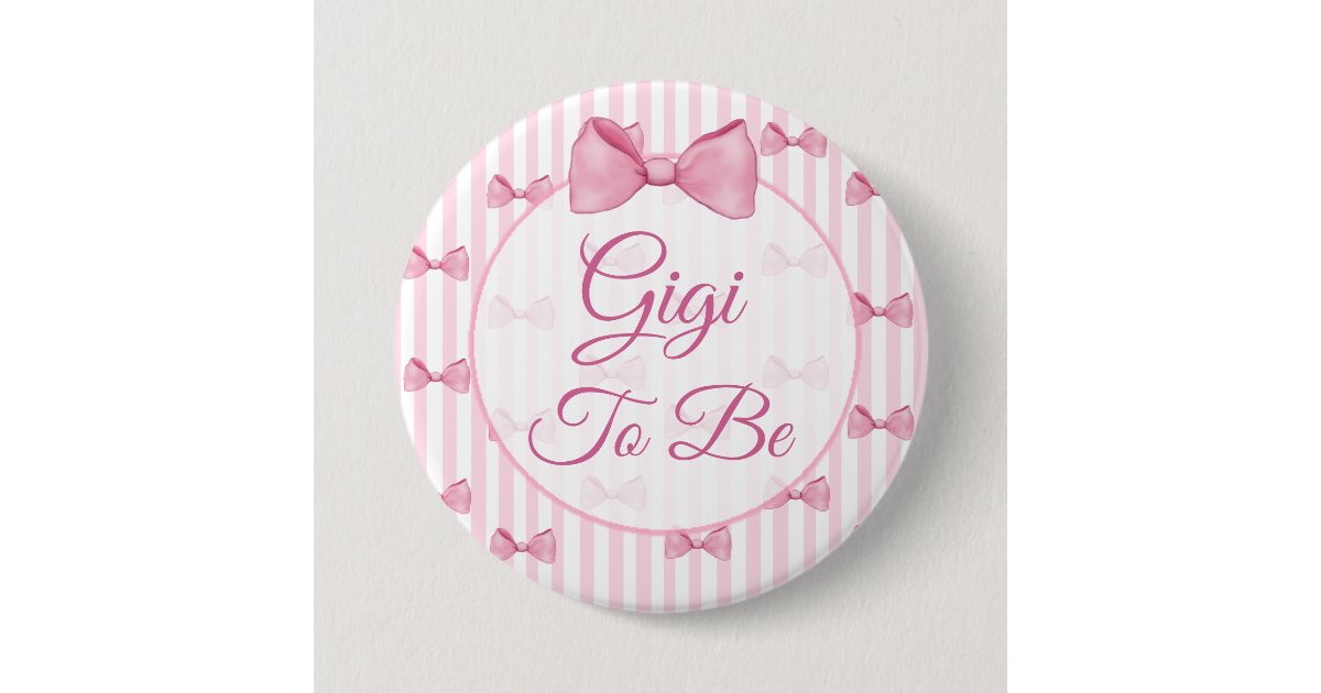 Gigi To Be Pink Bow Baby Shower Button Zazzle Com
