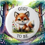 Gigi to be | Woodland Themed Baby Shower  Button<br><div class="desc">Woodland creatures themed Gigi to be baby shower button. A sweet watercolor illustration of a fox surrounded by flowers.</div>