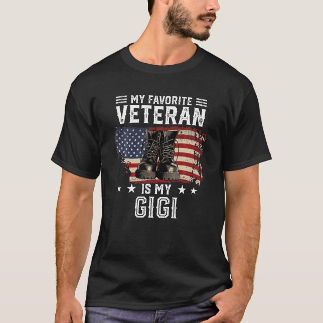 Gigi Veterans Day My Favorite Veteran Is My Gigi T-Shirt (Front)