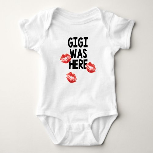 Gigi Was Here Kisses Baby Bodysuit