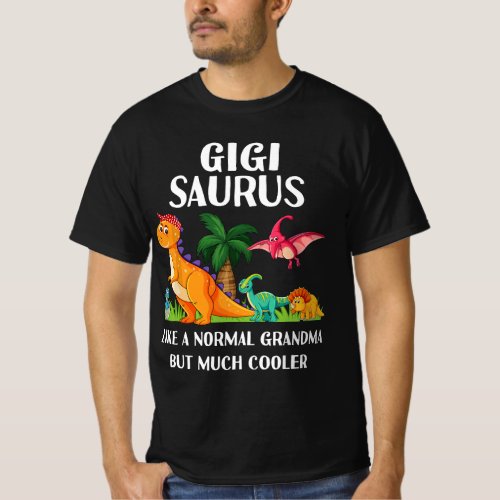 Gigisaurus Gigi Grandma Saurus Women Dinosaur Matc T_Shirt