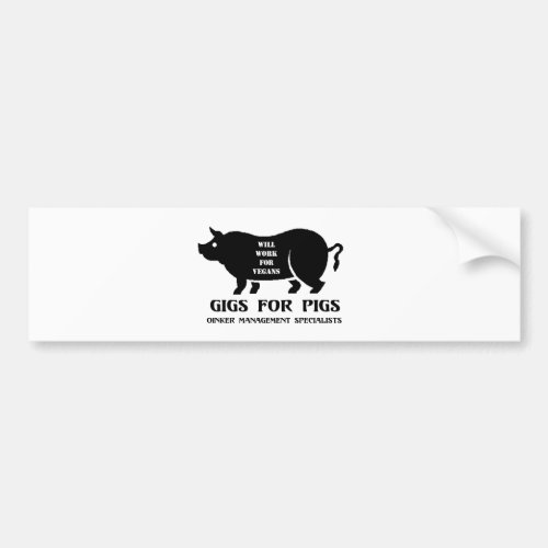 Gigs for Pigs Bumper Sticker
