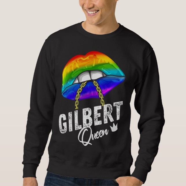 Gilbert Queen LGBTQ Gay Pride Flag Lips Rainbow Me Sweatshirt (Front)
