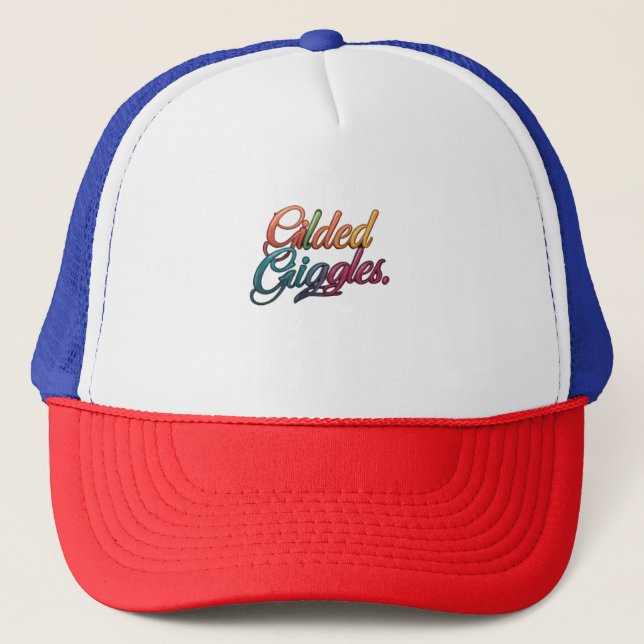 Gilded giggles  trucker hat (Front)