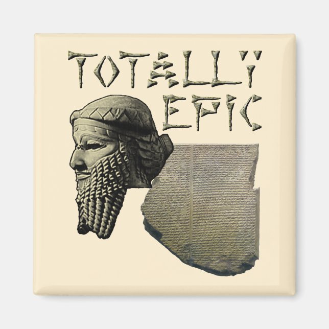 Gilgamesh: Totally Epic Magnet (Front)