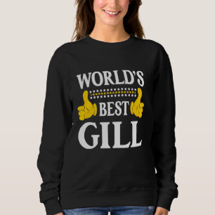 Gill Surname Funny Team Family Last Name World's B Sweatshirt