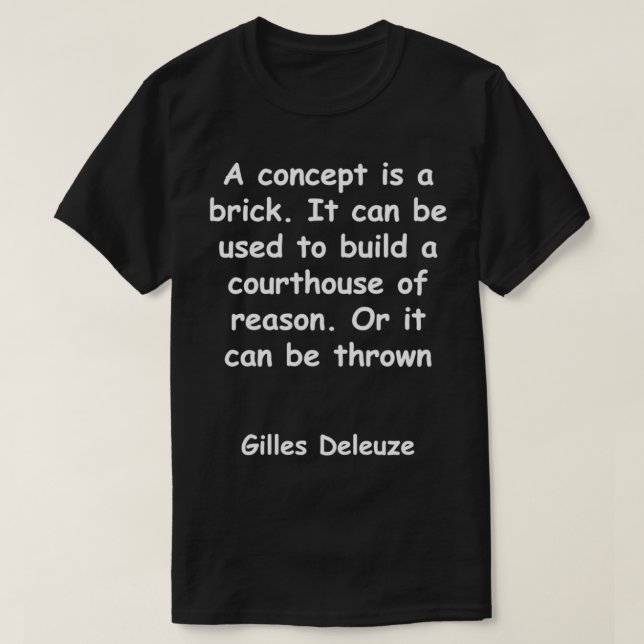 Gilles Deleuze quote Classic TShirt (Design Front)