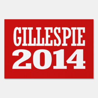 GILLESPIE 2014 SIGN