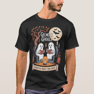 Gilmore Ghouls Where You Haunt1 T-Shirt