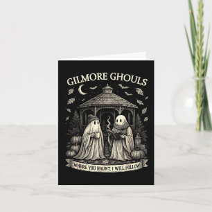 Gilmore Ghouls Where You Haunt, I Will Follow Hall Card