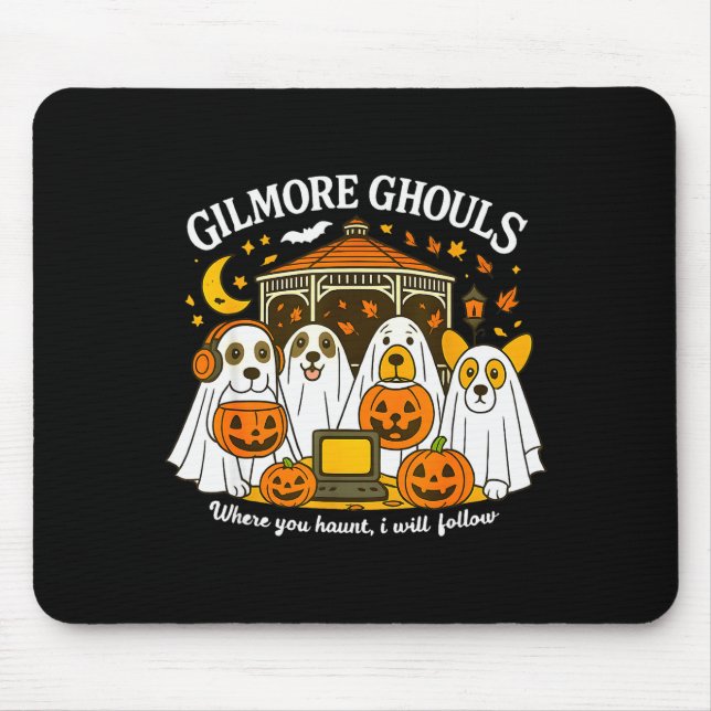Gilmore Ghouls Where You Haunt I Will Follow Hallo Mouse Pad (Front)