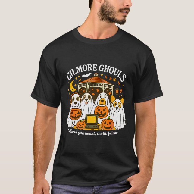 Gilmore Ghouls Where You Haunt I Will Follow Hallo T-Shirt (Front)