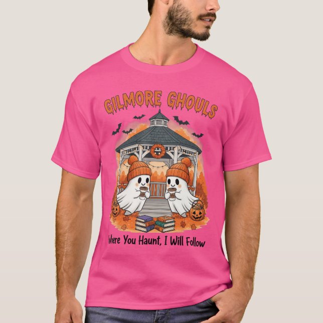 Gilmore Ghouls Where You Haunt I Will Follow Hallo T-Shirt (Front)