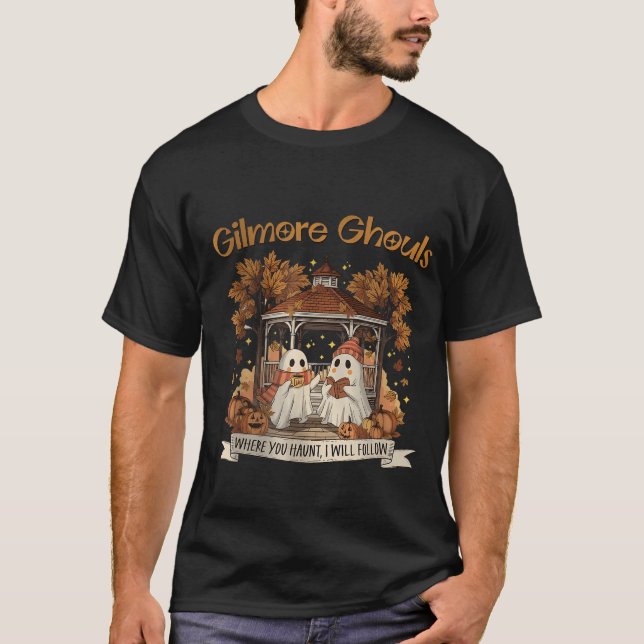  Gilmore Ghouls Where You Haunt T-Shirt (Front)