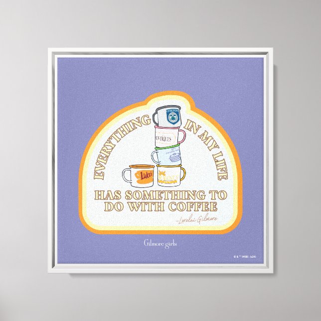 Gilmore Girls | Coffee Quote Graphic Canvas Print (Front)