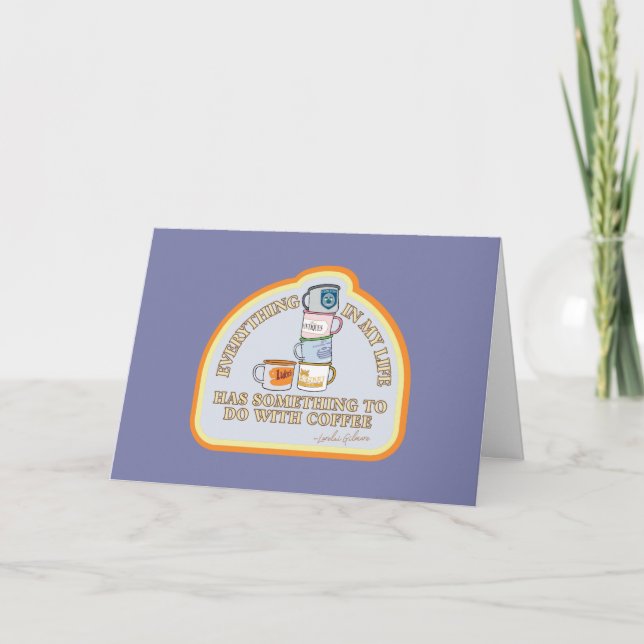 Gilmore Girls | Coffee Quote Graphic Card (Front)