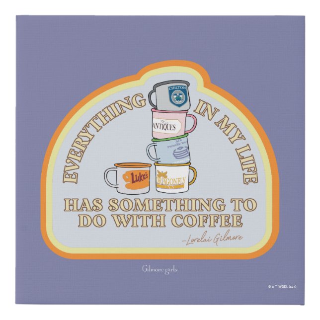 Gilmore Girls | Coffee Quote Graphic Faux Canvas Print (Front)