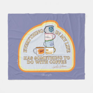 Gilmore Girls   Coffee Quote Graphic Fleece Blanket