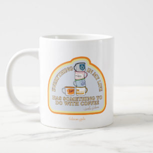 Gilmore Girls Coffee Quote Graphic Giant Coffee Mug