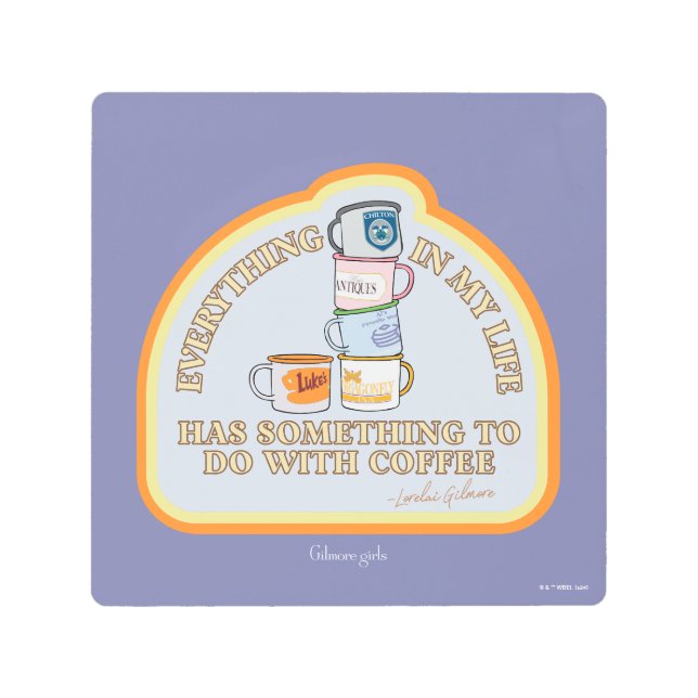 Gilmore Girls | Coffee Quote Graphic Metal Print (Front)
