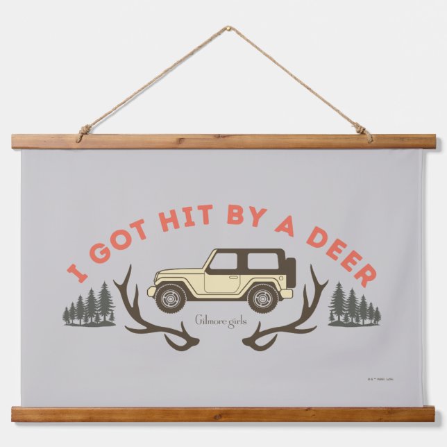 Gilmore Girls I Got Hit by a Deer Hanging Tapestry (Front)