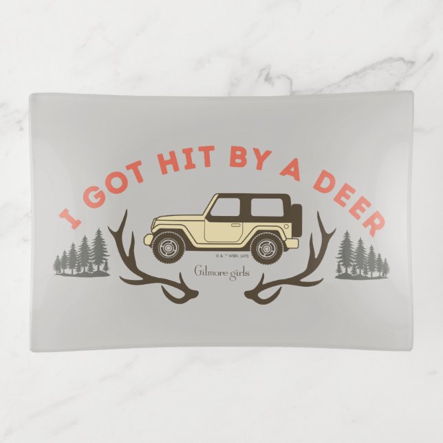 Gilmore Girls I Got Hit by a Deer Trinket Tray (Front)