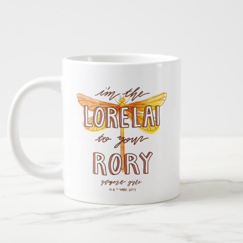 Gilmore Girls  Im the Lorelai To Your Rory Giant Coffee Mug