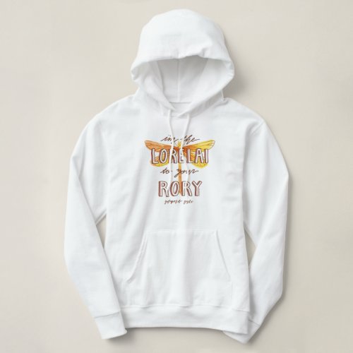 Gilmore Girls  Im the Lorelai To Your Rory Hoodie
