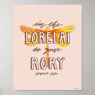Gilmore Girls I'm the Lorelai To Your Rory Poster