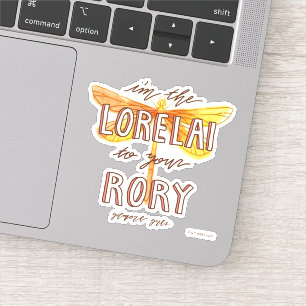 Gilmore Girls I'm the Lorelai To Your Rory Sticker