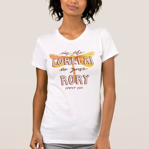 Gilmore Girls  Im the Lorelai To Your Rory T_Shirt