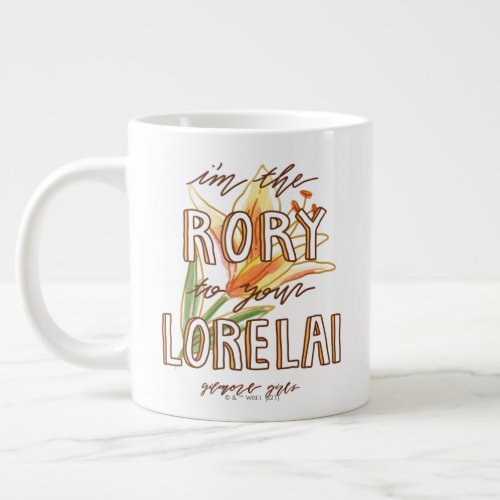 Gilmore Girls  Im the Rory To Your Lorelai Giant Coffee Mug