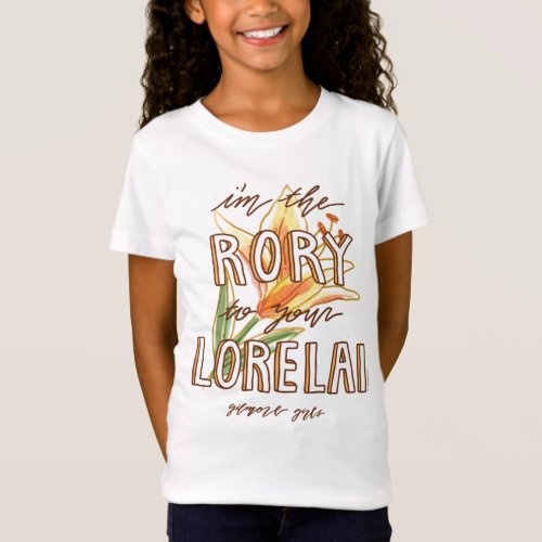 Gilmore Girls  Im the Rory To Your Lorelai T_Shirt