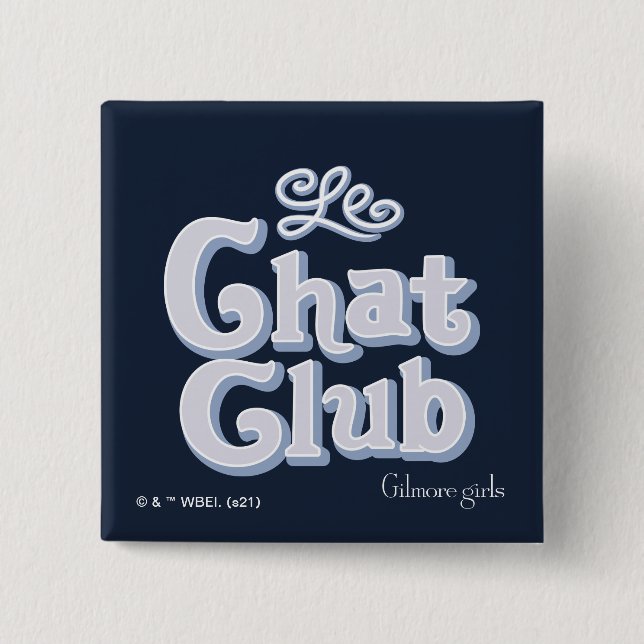 Gilmore Girls | Le Chat Club Button (Front)