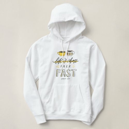 Gilmore Girls  Lifes Short Talk Fast _ Coffee Hoodie