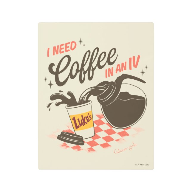 Gilmore Girls Luke’s Coffee IV Quote Metal Print (Front)