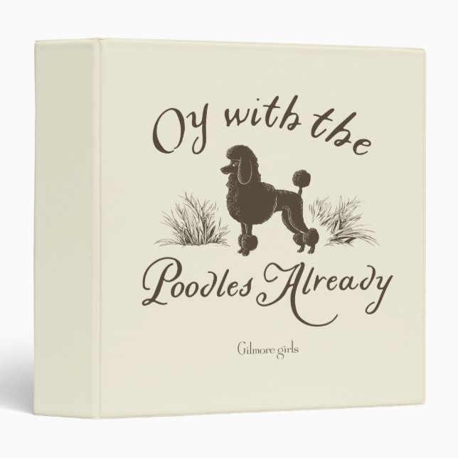 Gilmore Girls | Oy With the PoodlesDesign 3 Ring Binder (Front/Spine)