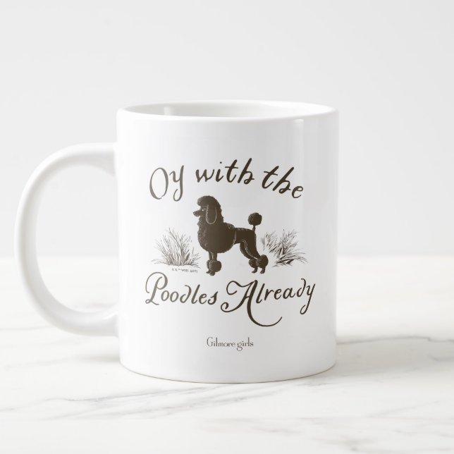 Gilmore Girls | Oy With the PoodlesDesign Giant Coffee Mug (Left)